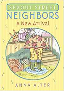 Sprout Street Neighbors: A New Arrival
