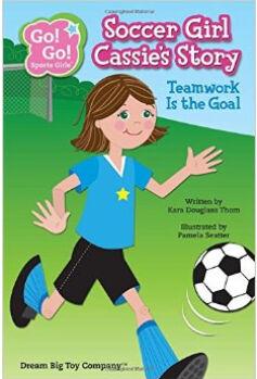 Soccer Girl Cassie's Story Teamwork Is