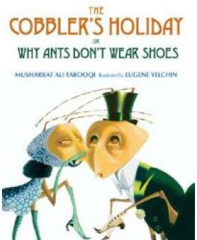 The Cobbler's Holiday: Or Why Ants Don