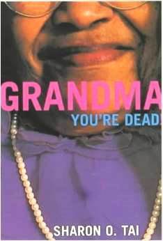Grandma You're Dead!