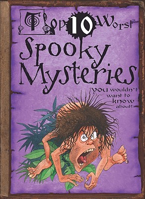 Top 10 Worst Spooky Mysteries You Woul