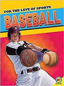 Baseball (For the Love of Sports)