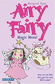 Magic Mess! (Airy Fairy Books)