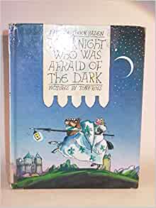 The Knight Who Was Afraid of the Dark: