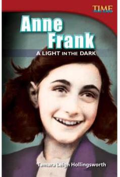 Anne Frank: A Light in the Dark: A Lig