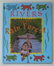 Rivers in the Rain Forest (Deep in the