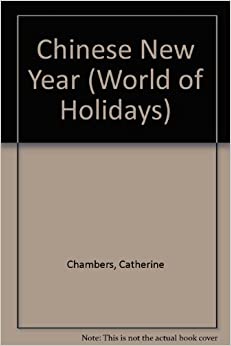 Chinese New Year (World of Holidays)