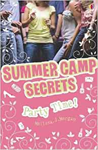 Party Time! (Summer Camp Secrets) (Sum