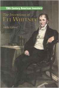 The Inventions of Eli Whitney (19th Ce