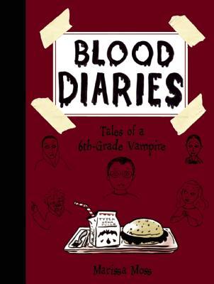Blood Diaries: Tales of a 6th-Grade Va