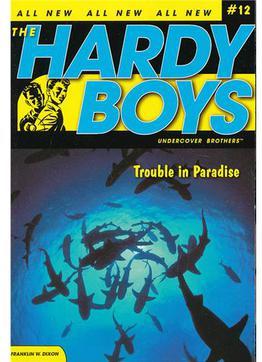 Hardy Boys #12 Trouble in Paradise 哈迪男