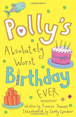 Pollys Absolutely Worst Birthday Ever