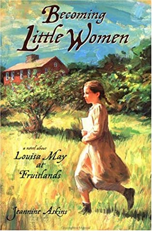 Becoming Little Women: A Novel about L