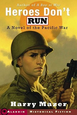 Heroes Don't Run: A Novel of the Pacif
