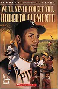We'll Never Forget You, Roberto Clemen