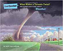 What Makes a Tornado Twist?: And Other