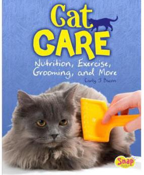 Cat Care: Nutrition, Exercise, Groomin