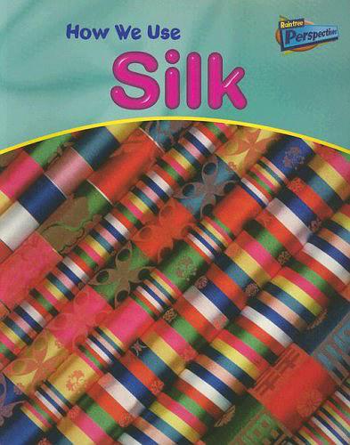 How We Use Silk