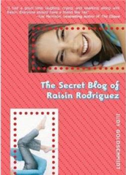The Secret Blog of Raisin Rodriguez
