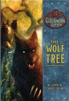 The Wolf Tree: Book 2 of the Clockwork