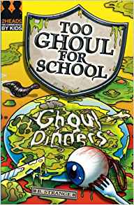 Ghoul Dinners (Too Ghoul for School)