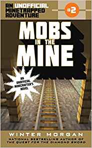 Mobs in the Mine: An Unofficial Minetr
