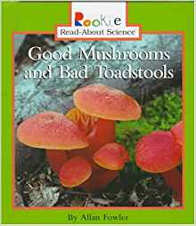Good Mushrooms and Bad Toadstools (Roo