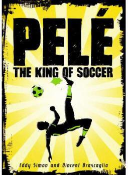 Pele: The King of Soccer