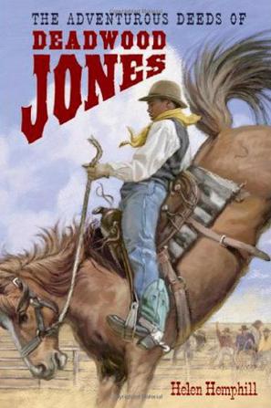 The Adventurous Deeds of Deadwood Jone