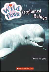 Wild Paws: Orphaned Beluga