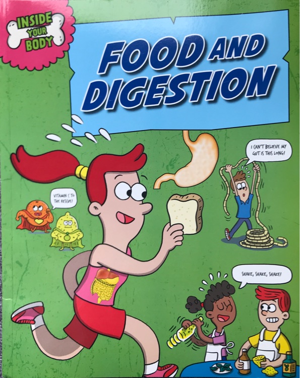 Inside your body: food and digestion