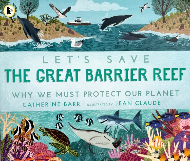 Let's save the great barrier reef: why