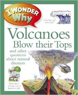 I Wonder Why Volcanoes Blow Their Tops