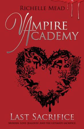 Vampire Academy #6 Last Sacrifice