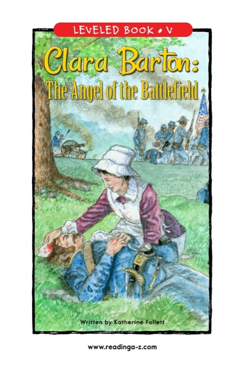 Clara Barton: The Angel of the Battlef