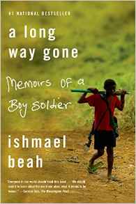 A Long Way Gone: Memoirs of a Boy Sold