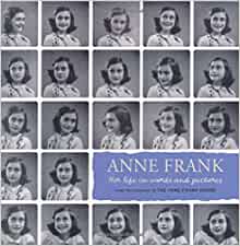 Anne Frank: Her life in words and pict