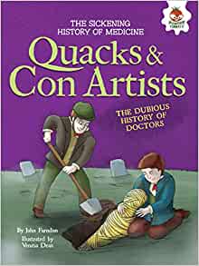 Quacks and Con Artists: The Dubious Hi