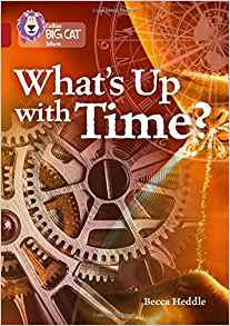 Collins Big Cat – What's up with Time?