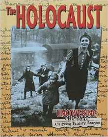 The Holocaust (Uncovering the Past: An