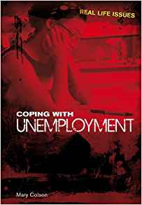 Coping with Unemployment (Real Life Is