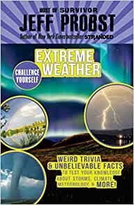 Extreme Weather: Weird Trivia & Unbeli