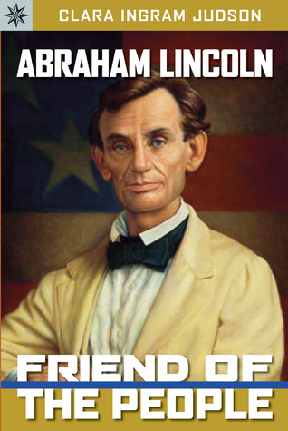 Abraham Lincoln: Friend of the People 