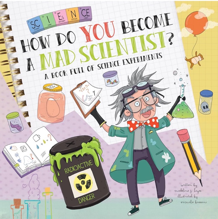 How Do You Become a Mad Scientist?: A 