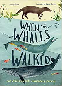 When the Whales Walked: And Other Incr