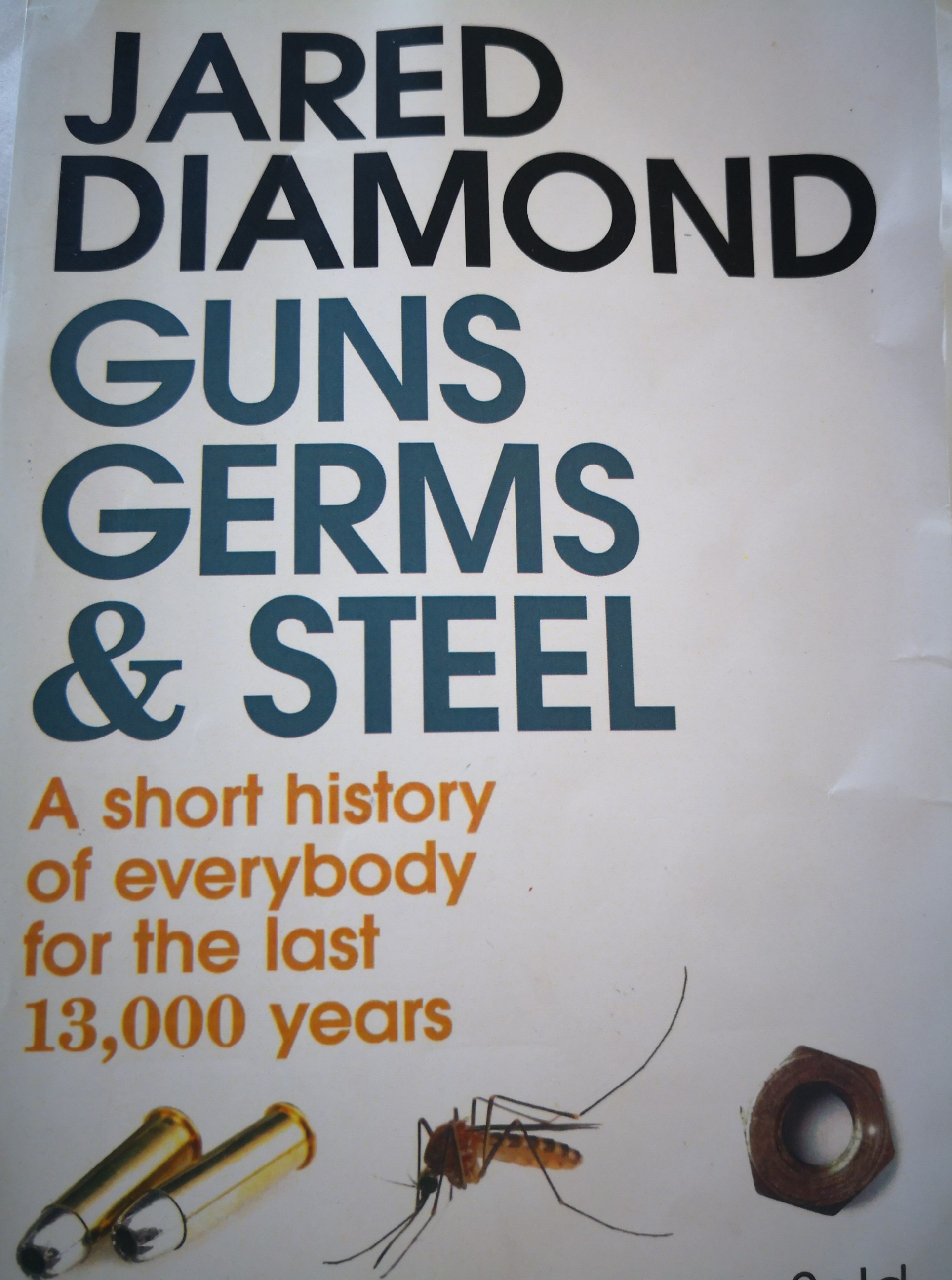 Guns, Germs and Steel: Short History o