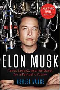 Elon Musk: Tesla, SpaceX, and the Ques