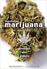 Legalizing Marijuana: Promises and Pit