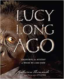 Lucy Long Ago: Uncovering the Mystery 