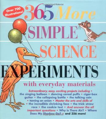 365 More Simple Science Experiments